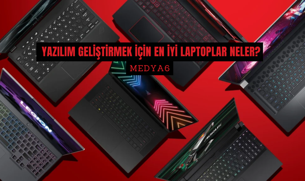 Yazilim GelistirmeK icin En Iyi Laptoplar Neler