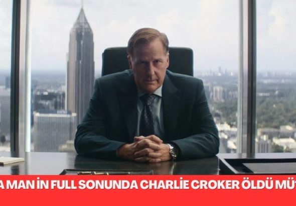 A Man in Full Sonunda Charlie Croker Öldü mü?